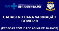 Secretaria Municipal de Saúde de Descoberto (SMSD) lança o sistema de pré–cadastro para vacinação COVID 19 de pessoas acima de 70 anos.  